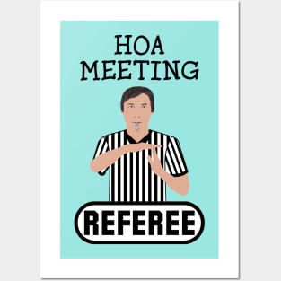 HOA Meeting Referee Time Out Home Owners Association Posters and Art